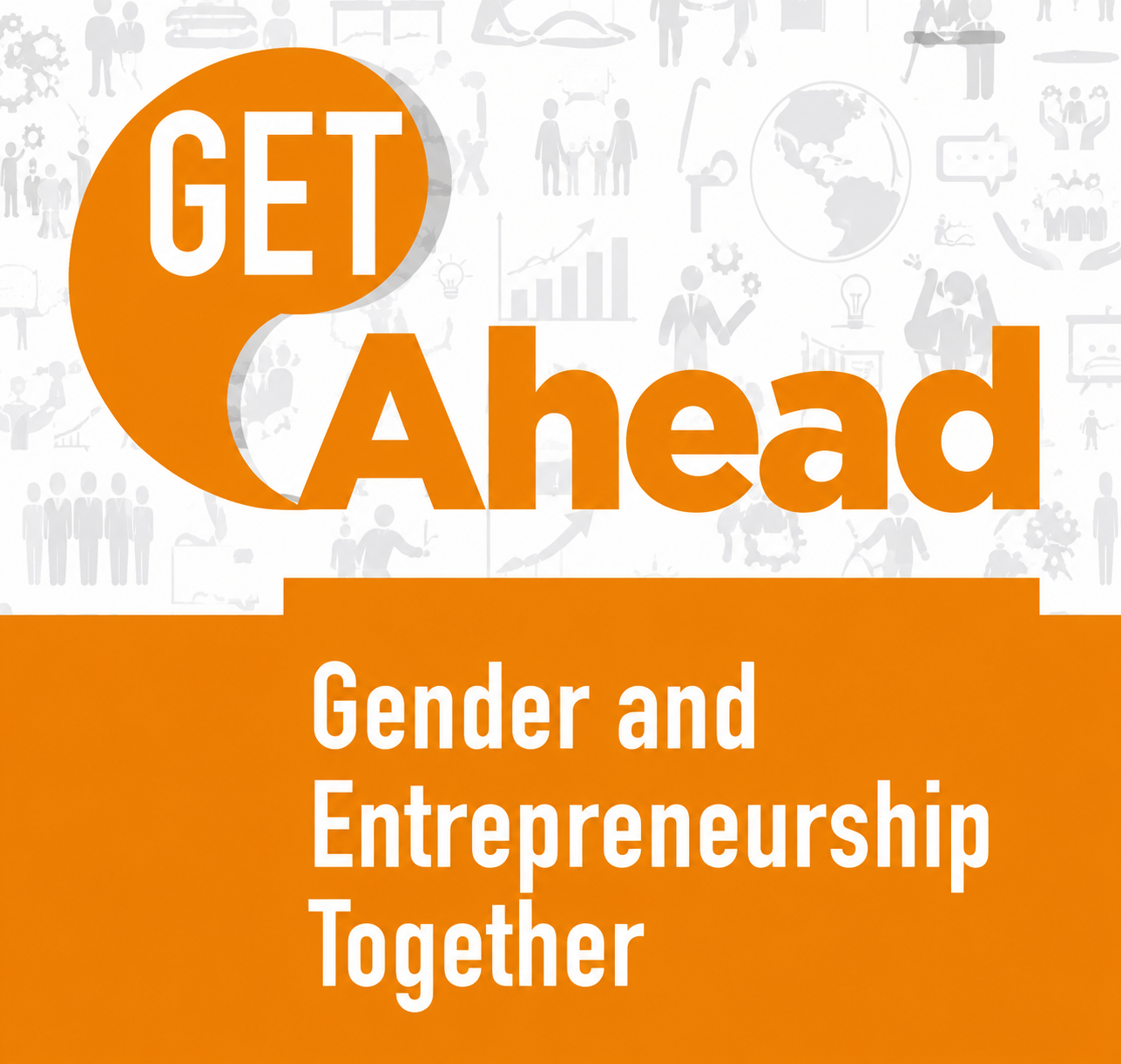 GET Ahead (Gender and Entrepreneurship Together)